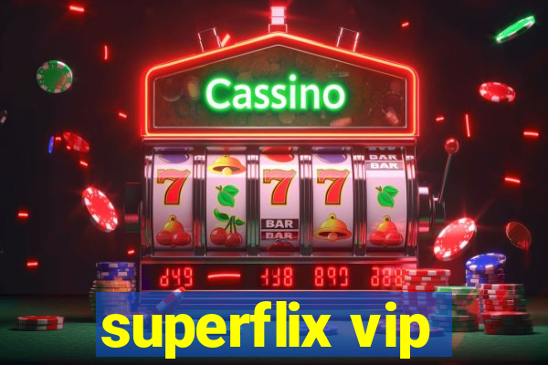 superflix vip